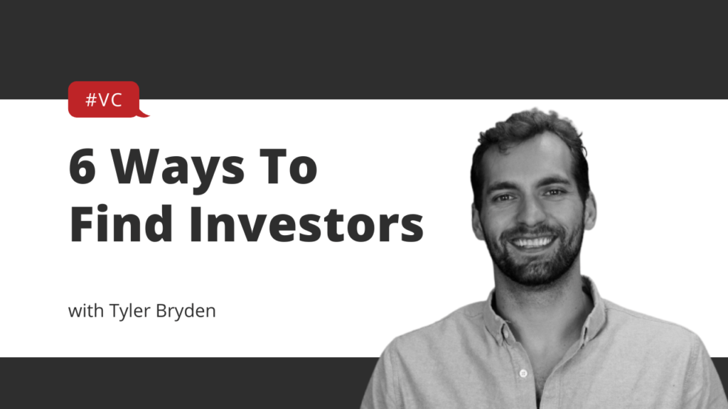 Tyler shares 6 ways to find investors for your startup so that you can get the funding you want to grow. Watch, listen or read today.