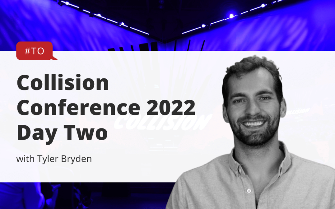 Collision Conference 2022 – Day Two – Stackt Market After Hours