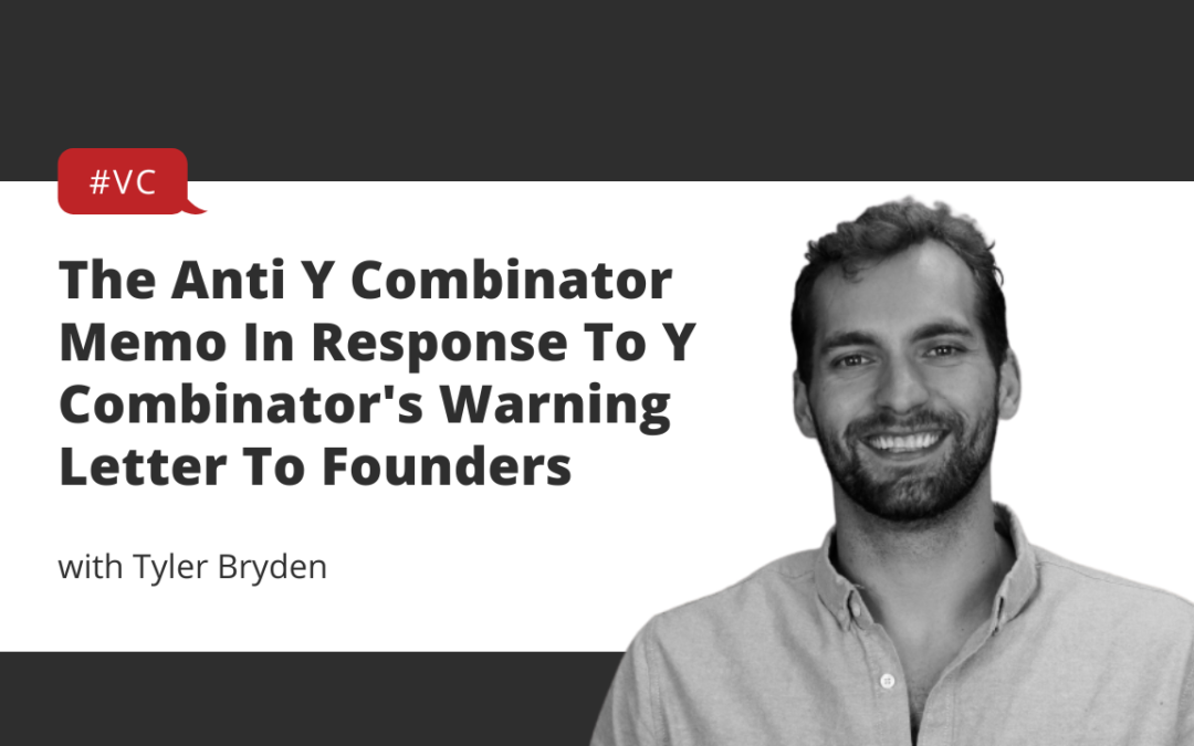 The Anti Y Combinator Memo In Response To Y Combinator’s Warning Letter To Founders