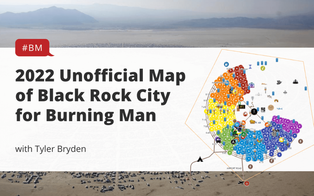 2022 Unofficial Map of Black Rock City for Burning Man