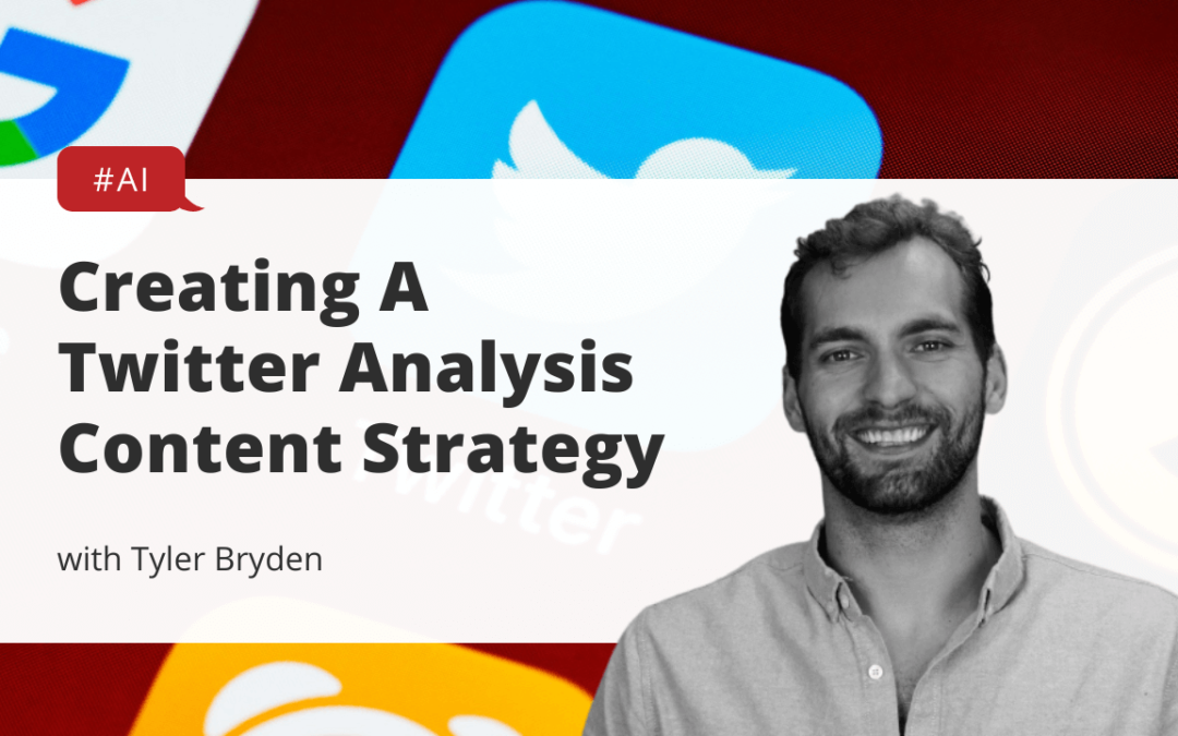 Creating A Twitter Analysis Content Strategy