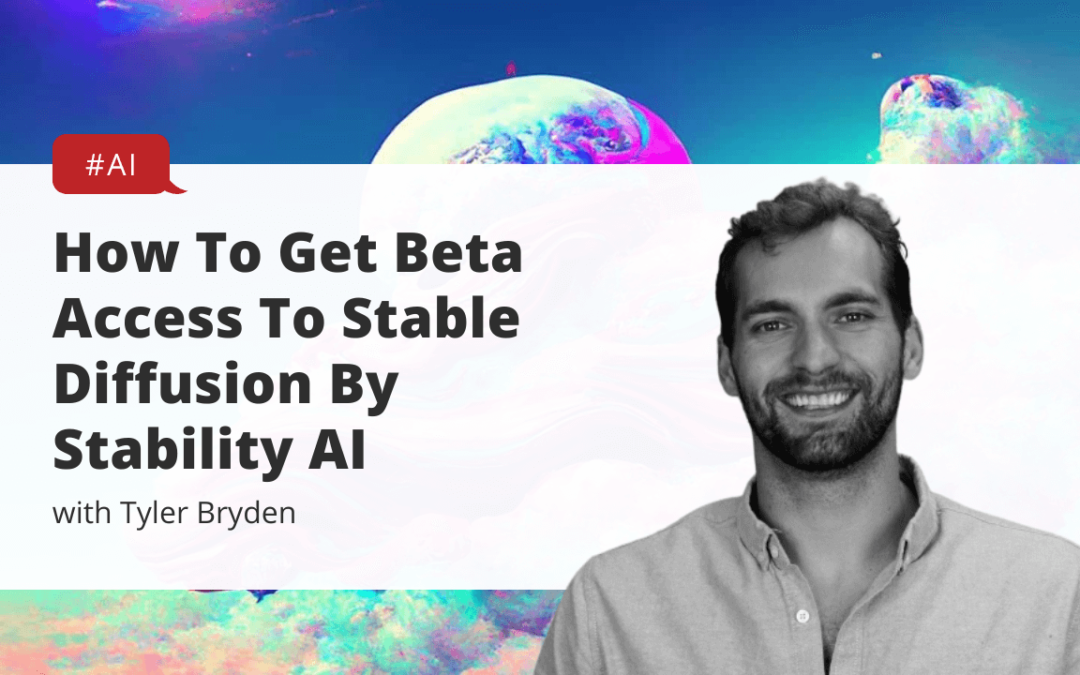 How To Get Beta Access To Stable Diffusion By Stability AI