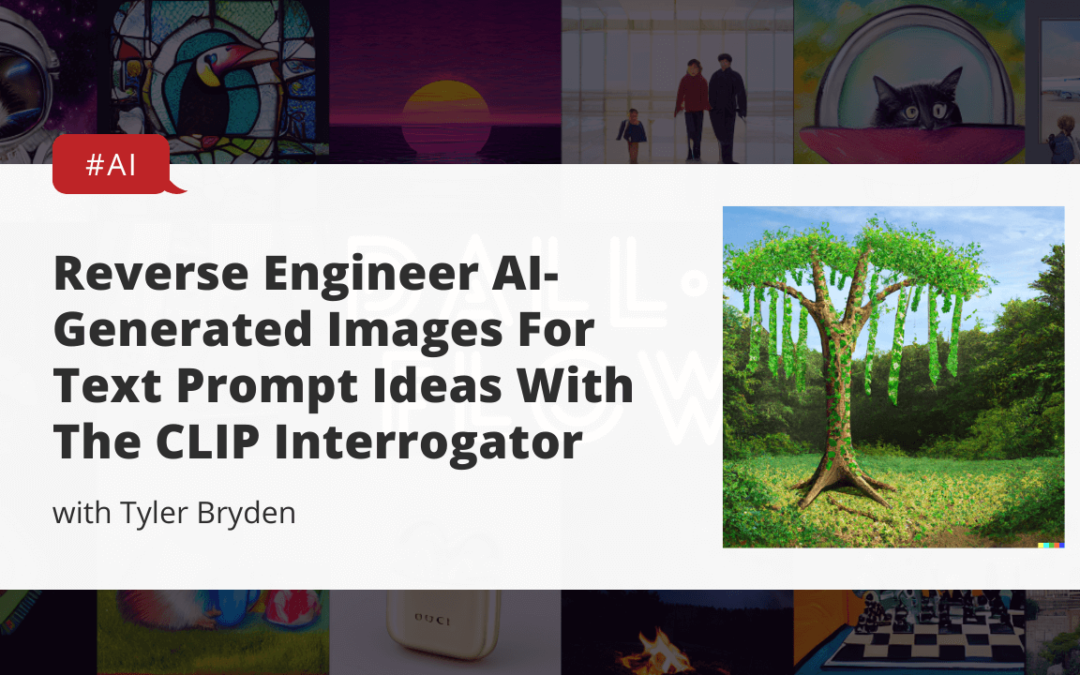 How To Reverse Engineer AI-Generated Images For Text Prompt Ideas With The CLIP Interrogator