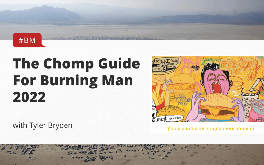 The Chomp Guide For Burning Man 2022