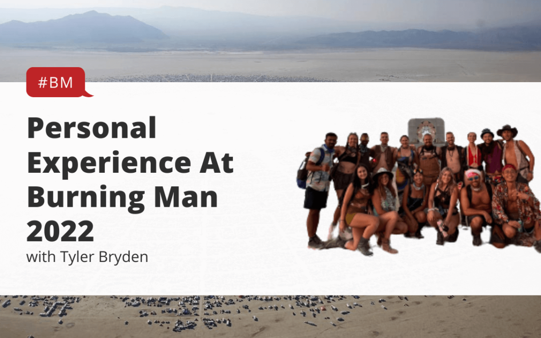 Personal Experience At Burning Man 2022