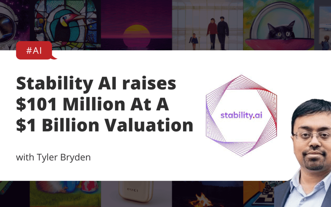 Stability AI raises $101 Million At A $1 Billion Valuation