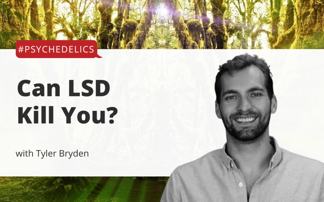 Can LSD Kill You?