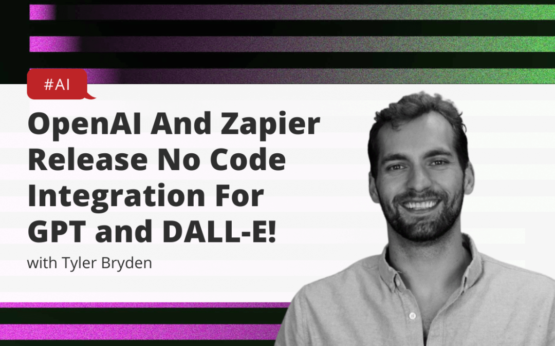 OpenAI And Zapier Release No Code Integration For GPT and DALL-E!